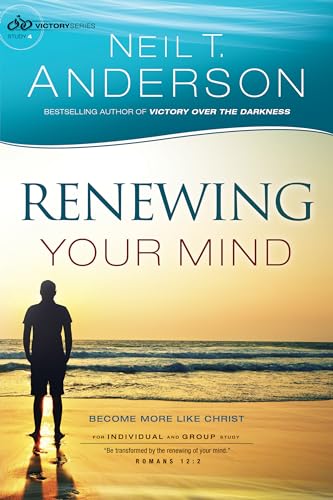 Renewing Your Mind: Become More Like Christ (Victory, 4, Band 4) von Bethany House Publishers