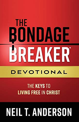The Bondage Breaker(r) Devotional: The Keys to Living Free in Christ