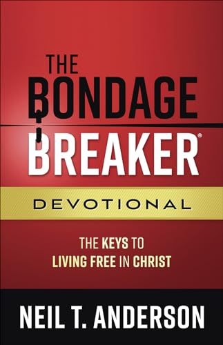 The Bondage Breaker(r) Devotional: The Keys to Living Free in Christ