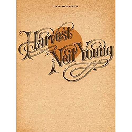 Neil Young: Harvest: Songbook für Klavier, Gesang, Gitarre: Piano/Vocal/Guitar Neil Young: Harvest: Songbook für Klavier, Gesang, Gitarre: Piano/Vocal/Guitar