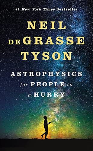 Astrophysics for People in a Hurry: Essays on the Universe and Our Place Within It von Norton & Company