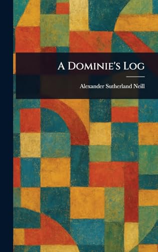 A Dominie's Log von Anson Street Press