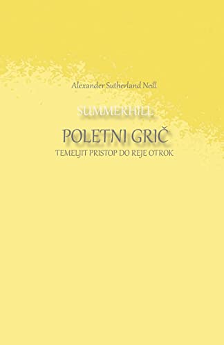 Summerhill Poletni gric: Temeljit pristop do Reje Otrok