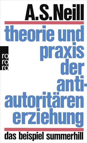 Theorie und Praxis der antiautoritären Erziehung: Das Beispiel Summerhill