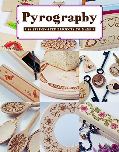 Pyrography: 18 Step-By-Step Projects to Make von GMC Publications