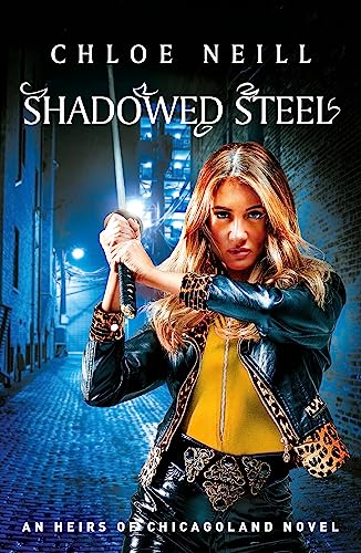 Shadowed Steel (Heirs of Chicagoland) von Gollancz