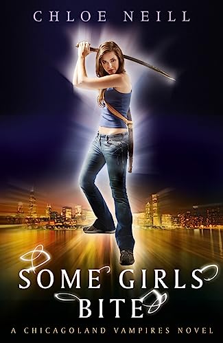 Some Girls Bite: A Chicagoland Vampires Novel (Chicagoland Vampires Series)