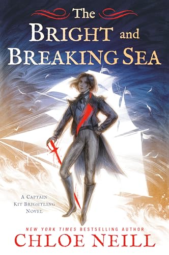 The Bright and Breaking Sea (A Captain Kit Brightling Novel, Band 1) von BERKLEY