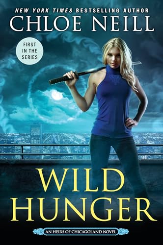 Wild Hunger (An Heirs of Chicagoland Novel, Band 1)