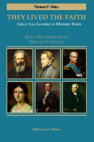 They Lived the Faith: Great Lay Leaders of Modern Times They Lived the Faith: Great Lay Leaders of Modern Times