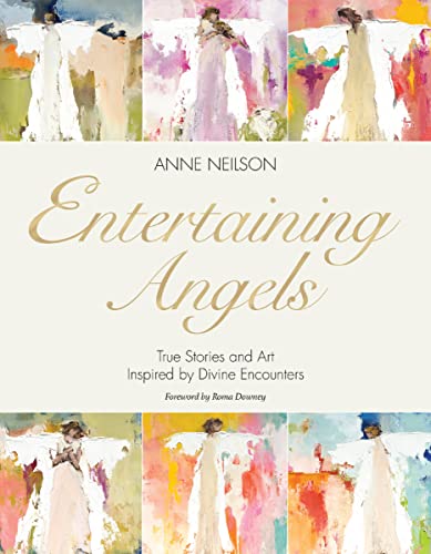 Entertaining Angels: True Stories and Art Inspired by Divine Encounters von Thomas Nelson
