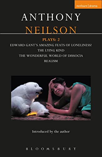 Neilson Plays: 2: Edward Gant's Amazing Feats of Loneliness!/ the Lying Kind/ the Wonderful World of Dissocia/ Realism (Contemporary Dramatists, Band 2) von Bloomsbury