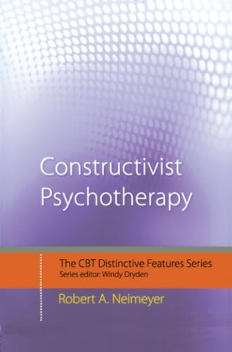 Constructivist Psychotherapy: Distinctive Features (CBT Distinctive Features) von Routledge