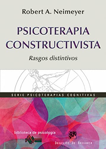 Psicoterapia constructivista : rasgos distintivos (Biblioteca de Psicología, Band 181) von Desclée De Brouwer