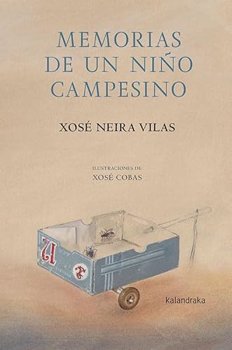 Memorias de un niño campesino (Kalandraka +) von Kalandraka