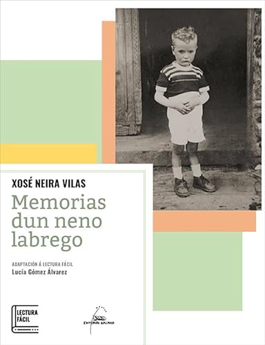 Memorias dun neno labrego (Lectura fácil) von Editorial Galaxia, S.A.
