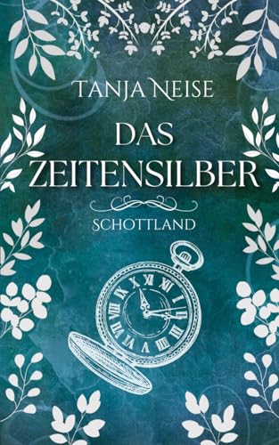 Das Zeitensilber - Schottland von Independently published