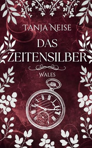 Das Zeitensilber - Wales von Independently published