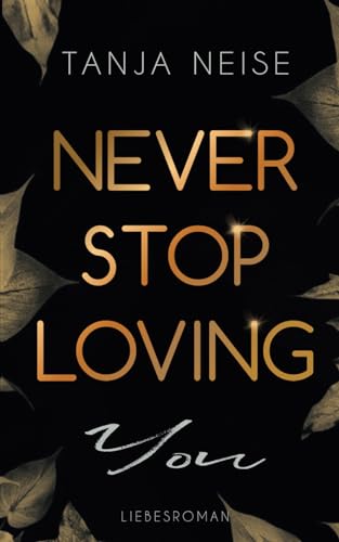 Never Stop Loving You von Independently published