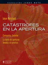Catástrofes en la apertura (Jaque mate) von Editorial Hispano Europea S.A.