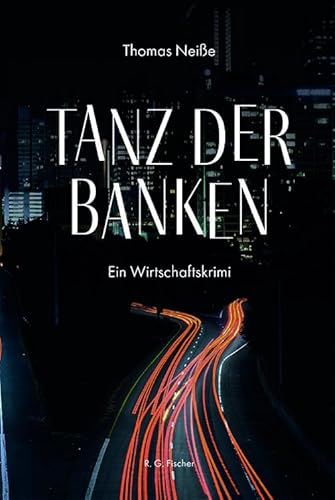 Tanz der Banken: Ein Wirtschaftskrimi