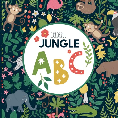 Colorful JUNGLE ABC: A Fun & Cute Alphabet Book with Adorable Animals & Tropical Fruit, Playful Rhymes and Illustrations for Kids Ages 2-5 Colorful JUNGLE ABC: A Fun & Cute Alphabet Book with Adorable Animals & Tropical Fruit, Playful Rhymes and Illustrations for Kids Ages 2-5 von Independently published