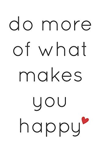 Do more of what makes you happy: Punktraster Notizbuch, ca. A5, 120 Seiten Do more of what makes you happy: Punktraster Notizbuch, ca. A5, 120 Seiten von Independently published