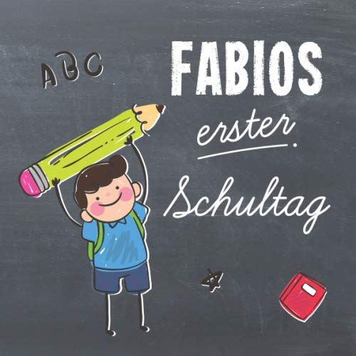 Fabios erster Schultag: Kreatives Erinnerungsalbum & Gästebuch zur Einschulung / Schulanfang, 21x21cm Fabios erster Schultag: Kreatives Erinnerungsalbum & Gästebuch zur Einschulung / Schulanfang, 21x21cm von Independently published