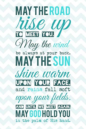 May the road rise up to meet you.: Irischer Segen. Punktraster Notizbuch, ca. A5, 120 Seiten, türkis May the road rise up to meet you.: Irischer Segen. Punktraster Notizbuch, ca. A5, 120 Seiten, türkis