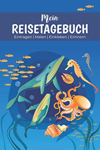 Mein Reisetagebuch - Eintragen | Malen | Einkleben | Erinnern: Reisetagebuch für Kinder - für Reise, Urlaub & Abenteuer. Maritimes Design mit Schiffen und Walen Mein Reisetagebuch - Eintragen | Malen | Einkleben | Erinnern: Reisetagebuch für Kinder - für Reise, Urlaub & Abenteuer. Maritimes Design mit Schiffen und Walen