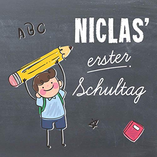 Niclas' erster Schultag: Kreatives Erinnerungsalbum & Gästebuch zur Einschulung / Schulanfang, 21x21cm für Jungen mit Tafelhintergrund Niclas' erster Schultag: Kreatives Erinnerungsalbum & Gästebuch zur Einschulung / Schulanfang, 21x21cm für Jungen mit Tafelhintergrund