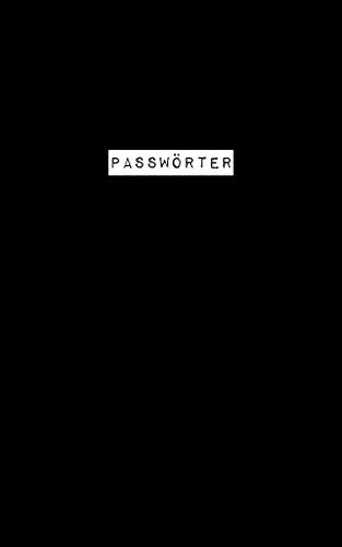 Passwörter: Notizbuch, Passwort Organzier für Passwörter und Zugangsdaten von A bis Z. Handliches Format, 100 Seiten, für 384 Einträge, schwarz Passwörter: Notizbuch, Passwort Organzier für Passwörter und Zugangsdaten von A bis Z. Handliches Format, 100 Seiten, für 384 Einträge, schwarz