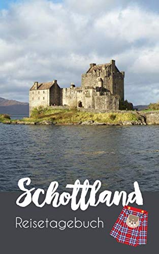 Reisetagebuch Schottland: Eintragebuch mit 50 Doppelseiten für Tagebucheinträge & 15 Seiten für Notizen