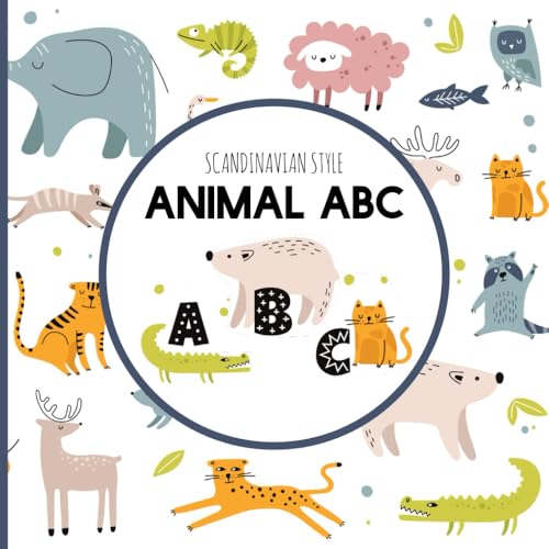 Scandinavian Style ANIMAL ABC: A Fun & Cute Alphabet Book with Adorable Animals, Playful Rhymes, and Stylish Scandi Illustrations for Kids Ages 2-5 Scandinavian Style ANIMAL ABC: A Fun & Cute Alphabet Book with Adorable Animals, Playful Rhymes, and Stylish Scandi Illustrations for Kids Ages 2-5 von Independently published