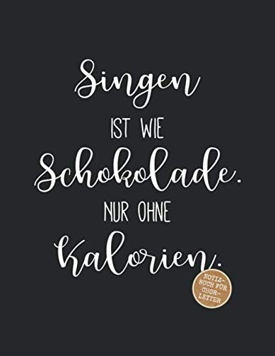 Singen ist wie Schokolade. Nur ohne Kalorien.: Notizbuch für Chorleiter mit Punktraster und Notensystemen, ca. A4, 100 Seiten, schwarz / Kraftpapier Singen ist wie Schokolade. Nur ohne Kalorien.: Notizbuch für Chorleiter mit Punktraster und Notensystemen, ca. A4, 100 Seiten, schwarz / Kraftpapier von Independently published