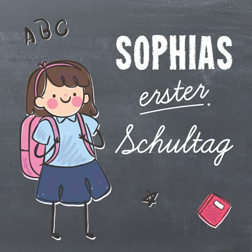 Sophias erster Schultag: Kreatives Erinnerungsalbum & Gästebuch zur Einschulung / Schulanfang für Mädchen, 21x21cm Sophias erster Schultag: Kreatives Erinnerungsalbum & Gästebuch zur Einschulung / Schulanfang für Mädchen, 21x21cm