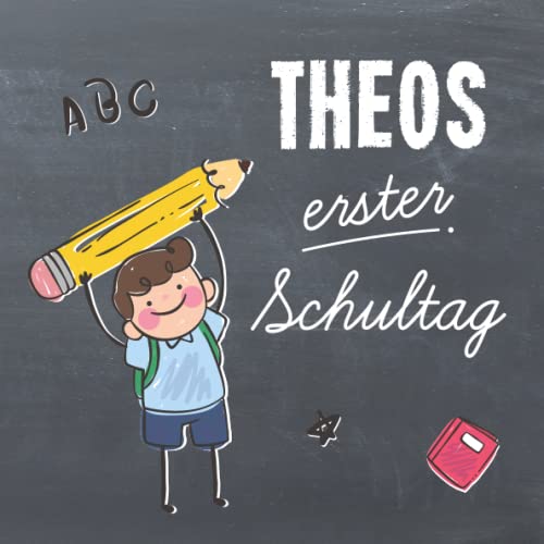 Theos erster Schultag: Kreatives Erinnerungsalbum & Gästebuch zur Einschulung / Schulanfang für Jungs, 21x21cm, mit Tafelhintergrund Theos erster Schultag: Kreatives Erinnerungsalbum & Gästebuch zur Einschulung / Schulanfang für Jungs, 21x21cm, mit Tafelhintergrund von Independently published