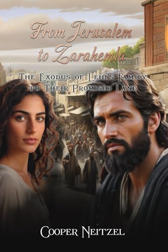 From Jerusalem to Zarahemla: The Exodus of Lehi's Family to Their Promised Land (The Promised Land Series: A Journey Through Faith, Leadership, and Divine Guidance, Band 2) von Hemingway Publishers