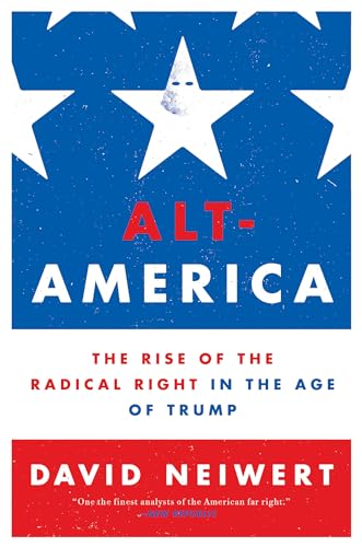 Alt-America: The Rise of the Radical Right in the Age of Trump von Verso