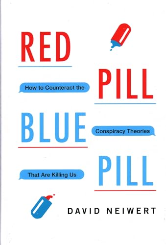 Red Pill, Blue Pill: How to Counteract the Conspiracy Theories That Are Killing Us von Prometheus Books