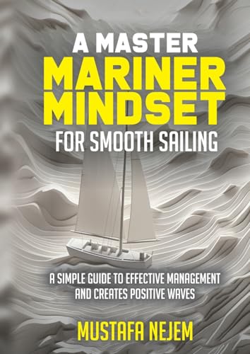 A Master Mariner Mindset Smooth Sailing von maritime
