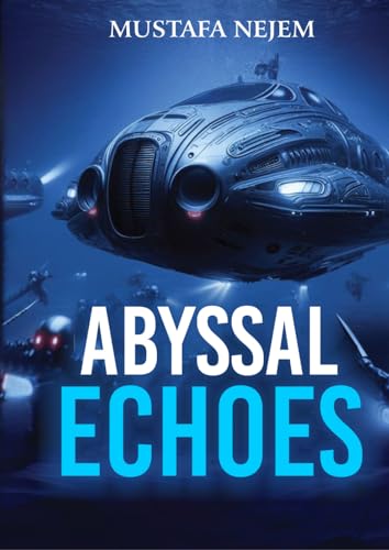ABYSSAL ECHOES von Independently published