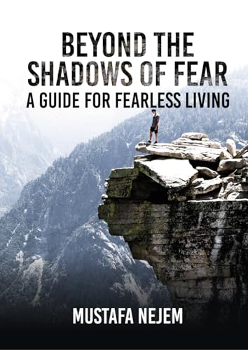 Beyond the shadows of fear A Guide for fearleass living von Independently published
