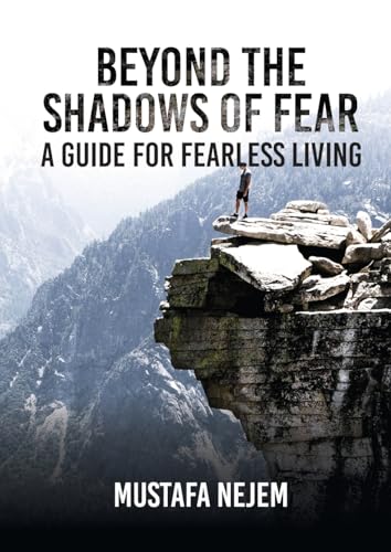 Beyond the shadows of fear A Guide for fearleass living von maritime