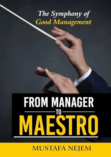 From Manager to Maestro: The Symphony of Good Management von maritime