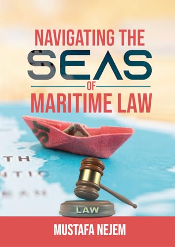 Navigating the Seas of Maritime Law von Independently published
