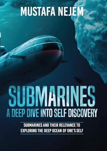 Submarines a Deep Dive into Self Discovery von maritime