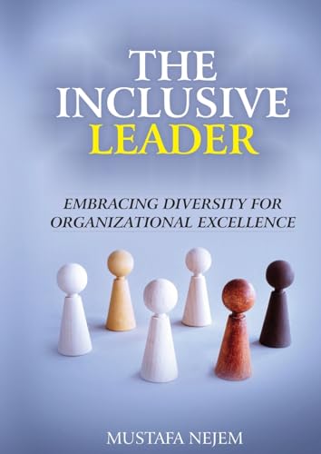 The Inclusive Leader: Embracing Diversity for Organizational Excellence von maritime