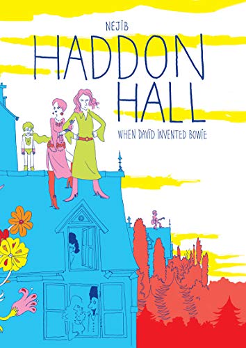 Haddon Hall: When David Invented Bowie von Selfmadehero