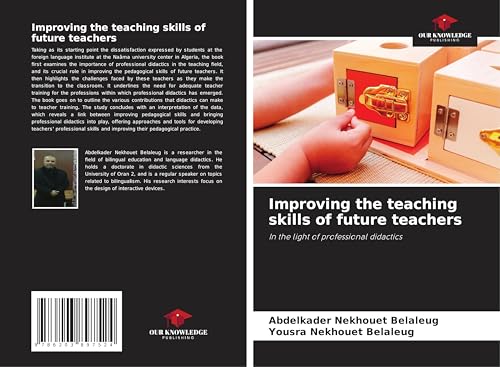 Improving the teaching skills of future teachers: In the light of professional didactics von Our Knowledge Publishing